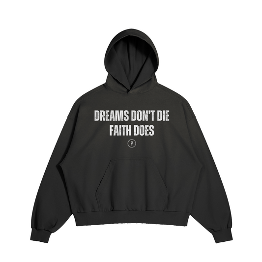 DREAMS DON’T DIE DISTRESSED HOODIE